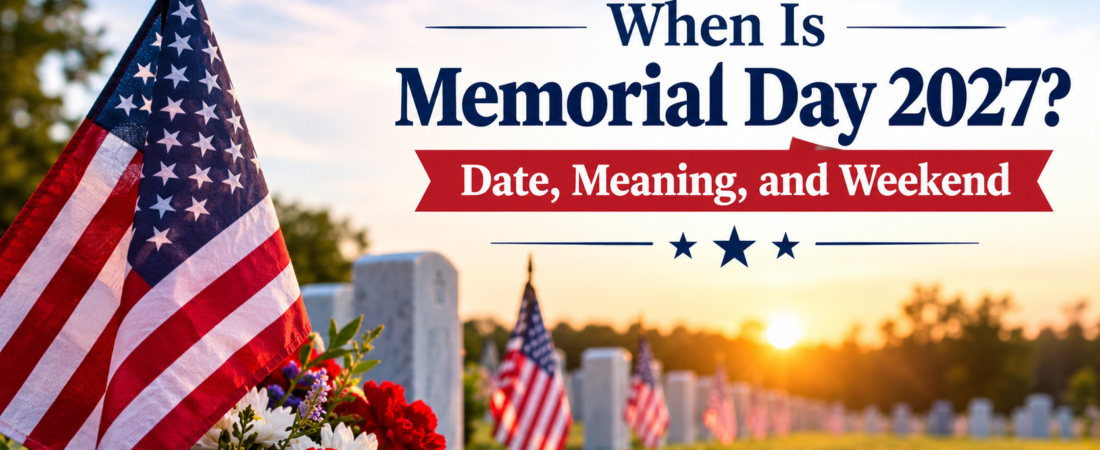 When Is Memorial Day 2027?