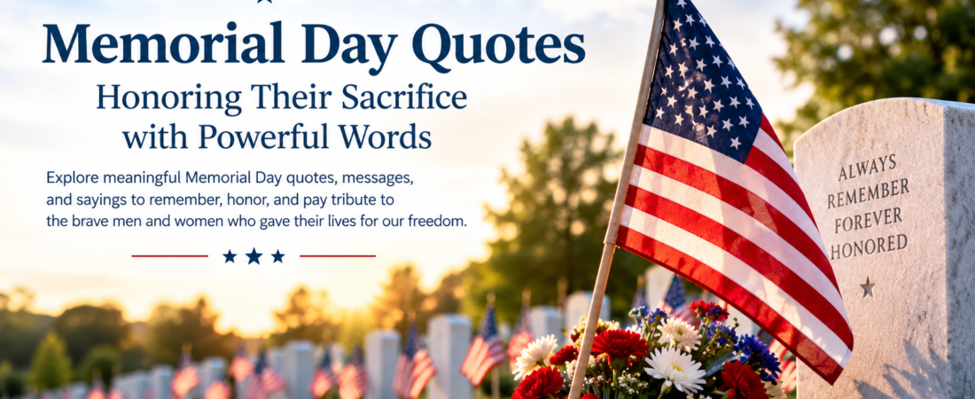 Memorial Day Quotes: Meaningful Words to Honor the Fallen
